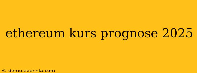 ethereum kurs prognose 2025