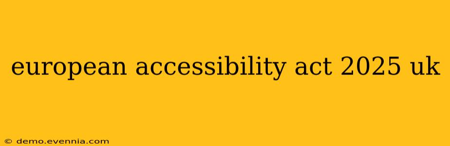 european accessibility act 2025 uk