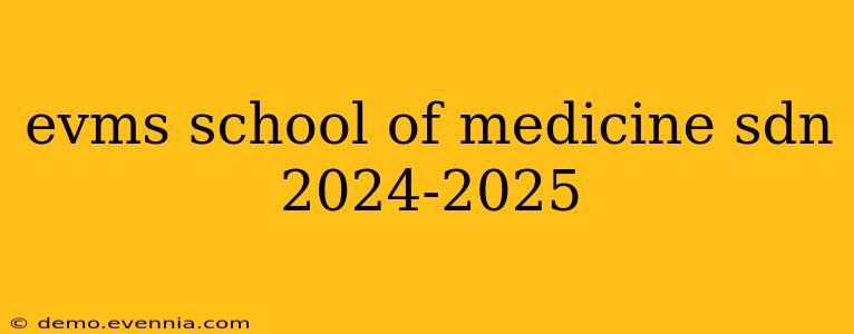 evms school of medicine sdn 2024-2025