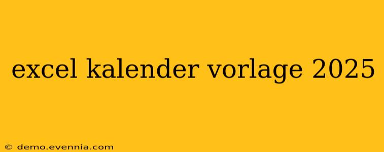 excel kalender vorlage 2025