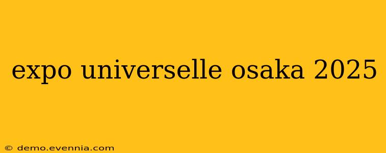 expo universelle osaka 2025