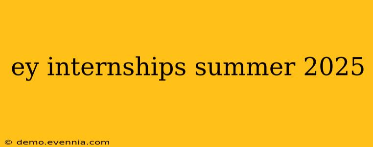 ey internships summer 2025