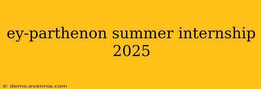 ey-parthenon summer internship 2025