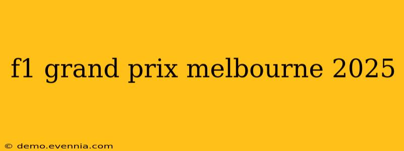 f1 grand prix melbourne 2025