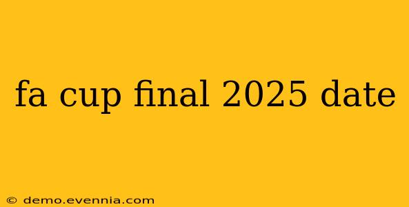 fa cup final 2025 date