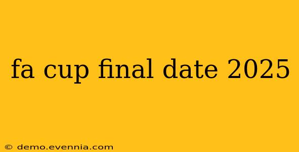 fa cup final date 2025