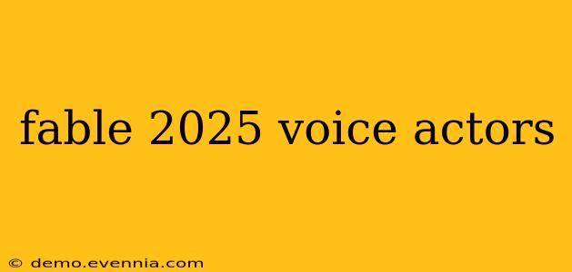 fable 2025 voice actors