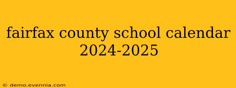 fairfax county school calendar 2024-2025