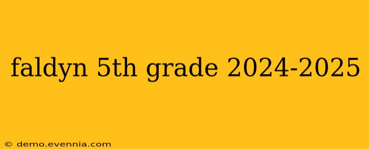 faldyn 5th grade 2024-2025