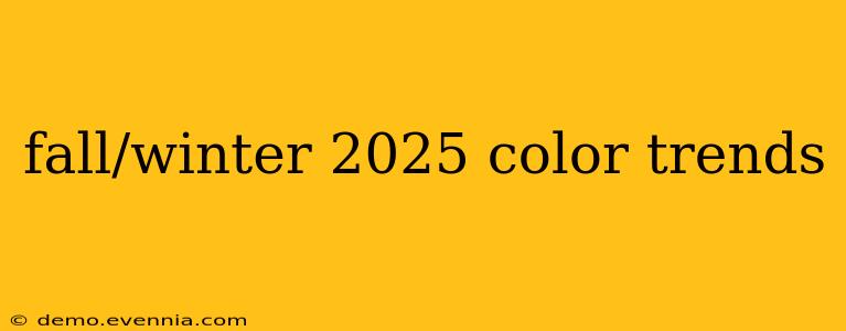 fall/winter 2025 color trends