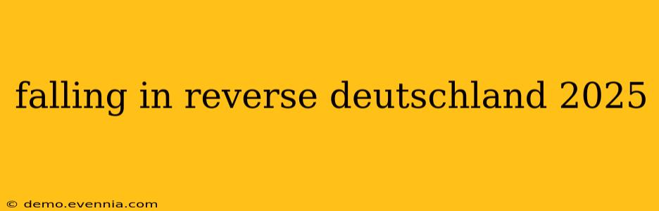 falling in reverse deutschland 2025