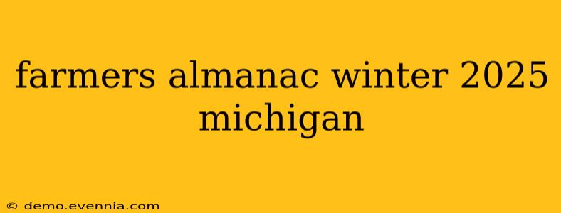 farmers almanac winter 2025 michigan