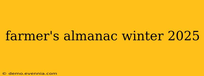 farmer's almanac winter 2025