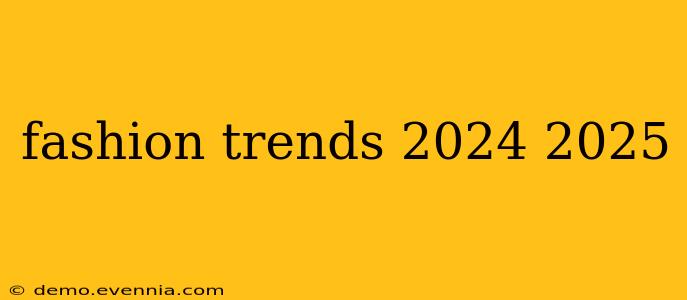 fashion trends 2024 2025