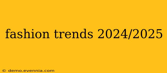 fashion trends 2024/2025