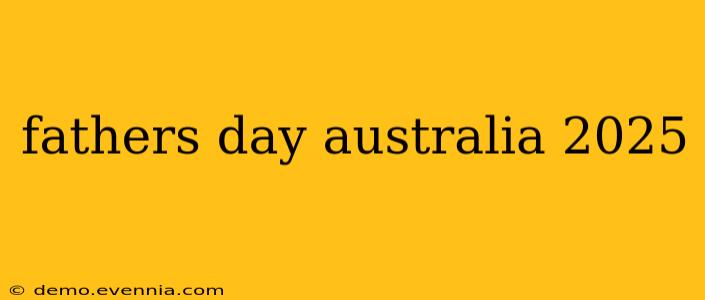 fathers day australia 2025