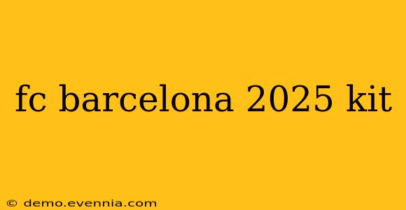 fc barcelona 2025 kit