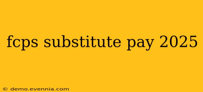 fcps substitute pay 2025