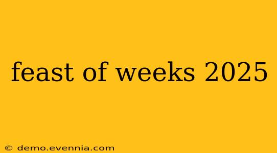 feast of weeks 2025