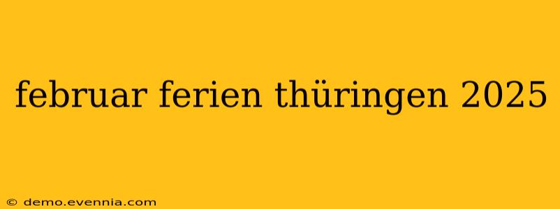 februar ferien thüringen 2025