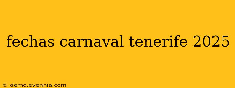 fechas carnaval tenerife 2025