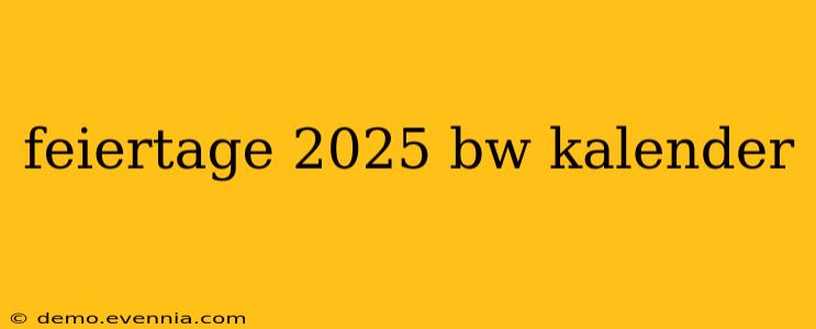 feiertage 2025 bw kalender