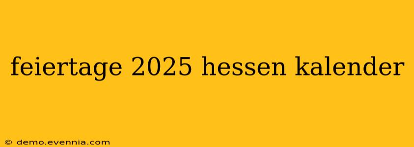 feiertage 2025 hessen kalender