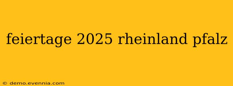 feiertage 2025 rheinland pfalz