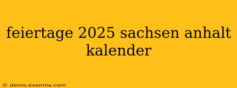 feiertage 2025 sachsen anhalt kalender