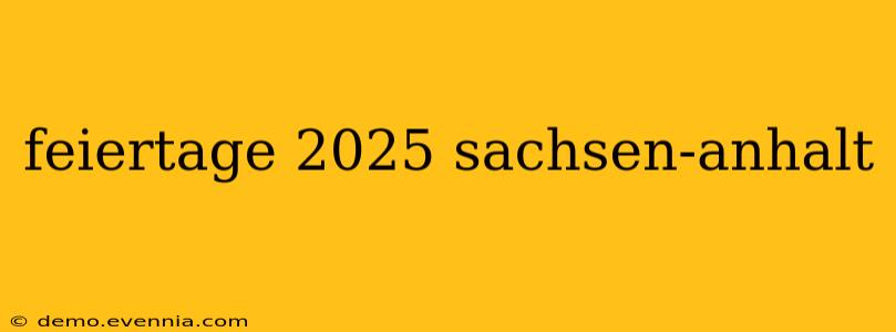 feiertage 2025 sachsen-anhalt