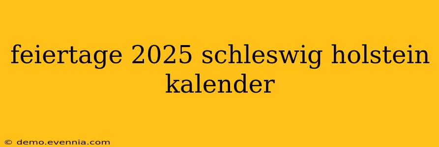 feiertage 2025 schleswig holstein kalender