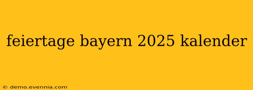 feiertage bayern 2025 kalender