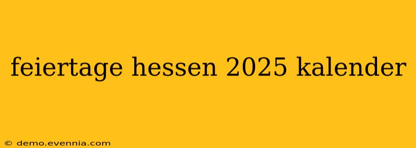 feiertage hessen 2025 kalender