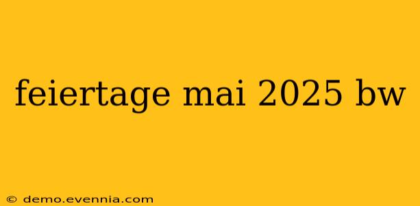 feiertage mai 2025 bw