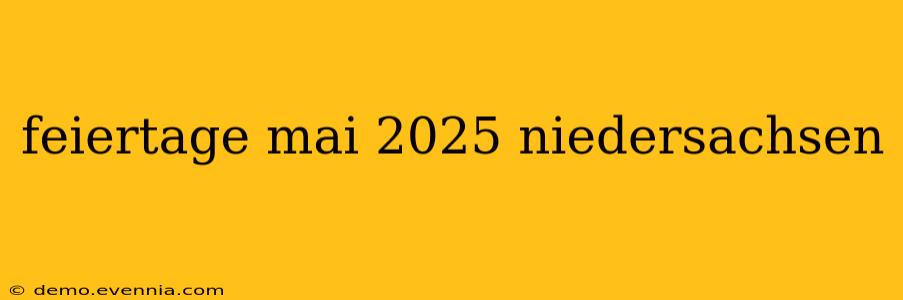 feiertage mai 2025 niedersachsen