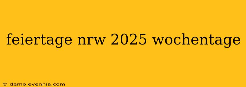 feiertage nrw 2025 wochentage