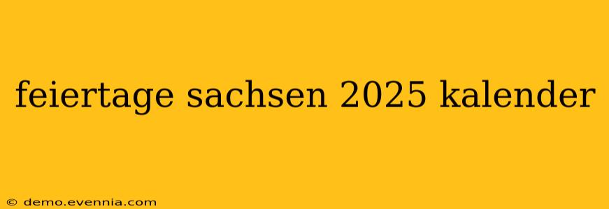 feiertage sachsen 2025 kalender