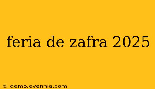 feria de zafra 2025