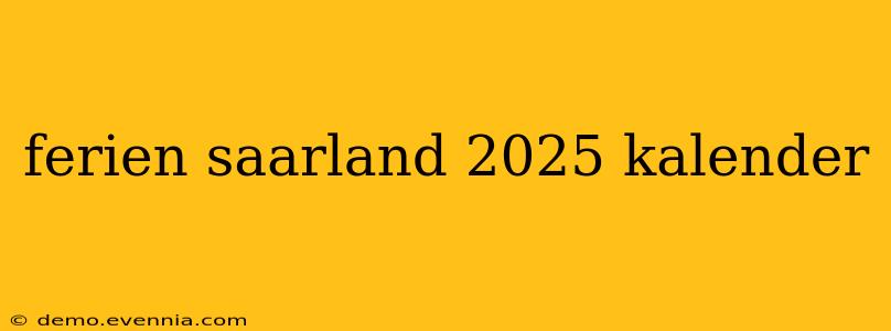 ferien saarland 2025 kalender