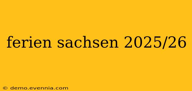 ferien sachsen 2025/26