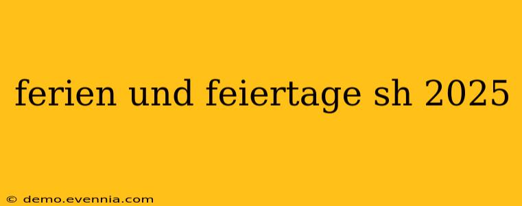 ferien und feiertage sh 2025