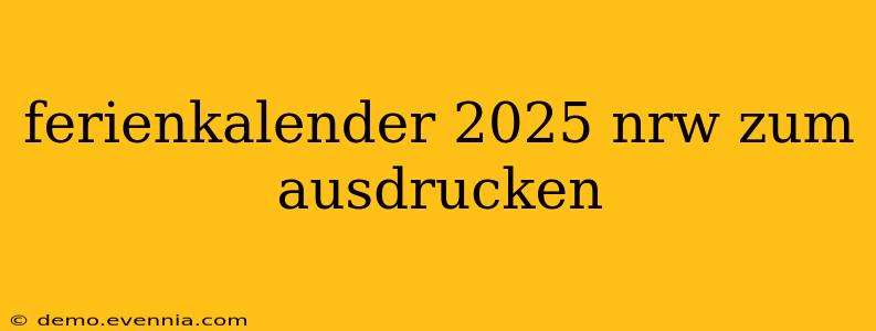 ferienkalender 2025 nrw zum ausdrucken