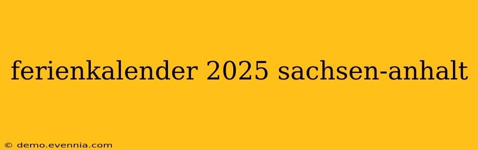 ferienkalender 2025 sachsen-anhalt