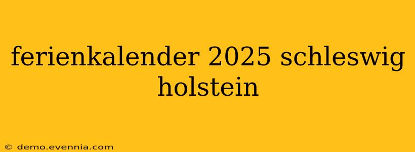 ferienkalender 2025 schleswig holstein