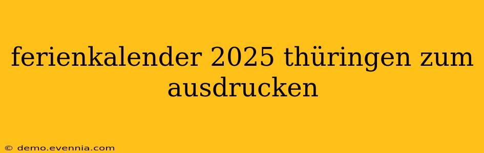 ferienkalender 2025 thüringen zum ausdrucken