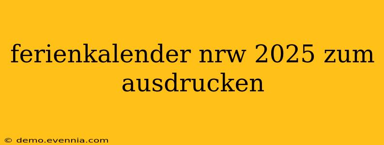 ferienkalender nrw 2025 zum ausdrucken