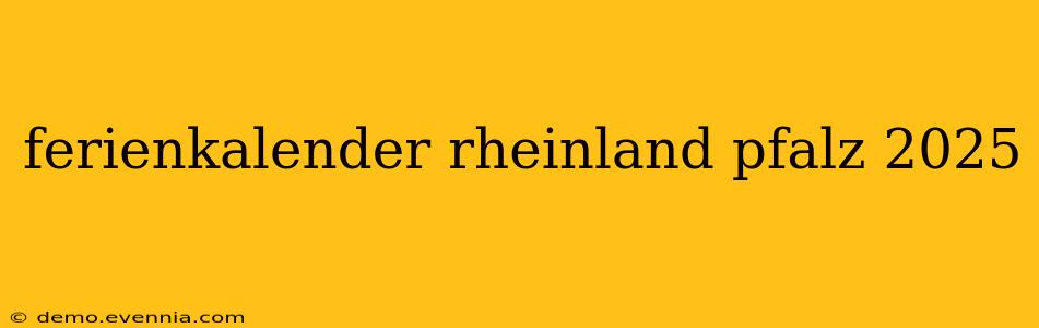 ferienkalender rheinland pfalz 2025