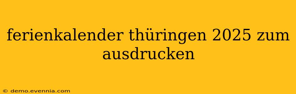 ferienkalender thüringen 2025 zum ausdrucken