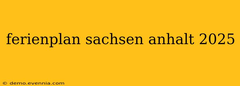 ferienplan sachsen anhalt 2025