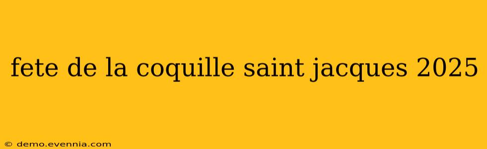 fete de la coquille saint jacques 2025